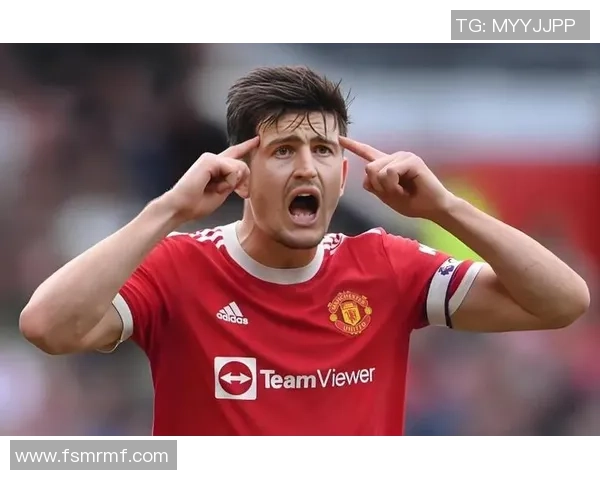 曼联与马奎尔续约谈判进行中俱乐部认可其贡献与领导力 曼联与马奎尔续约谈判进行中俱乐部认可其贡献与领导力